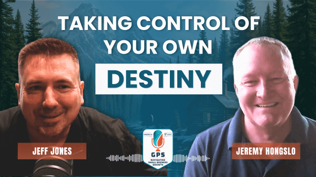 The GPS Podcast: Ep 8 - Taking Control of Your Own Destiny