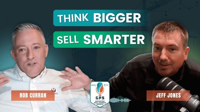 The GPS Podcast: Ep 14 - Think Bigger, Sell Smarter