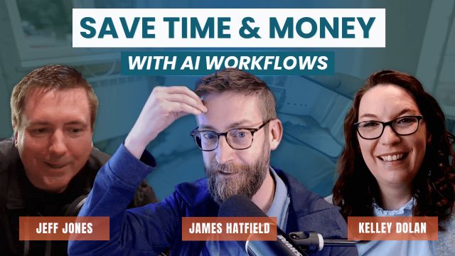 The GPS Podcast: Ep 16 - Save Time and Money With AI Workflows