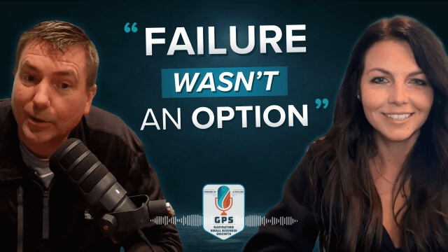 The GPS Podcast: Ep 25 - Failure Wasn't An Option